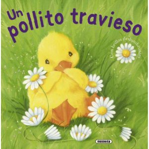 Libro infantil Un Pollito Travieso, vive las aventuras de este pollito tan divertido
